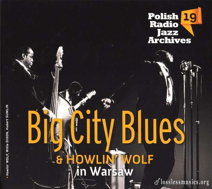 Big City Blues & Howlin' Wolf - Big City Blues & Howlin' Wolf In Warsaw (2015)