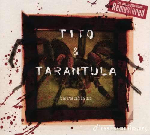 Tito & Tarantula - Таrаntism (1997) (2015)