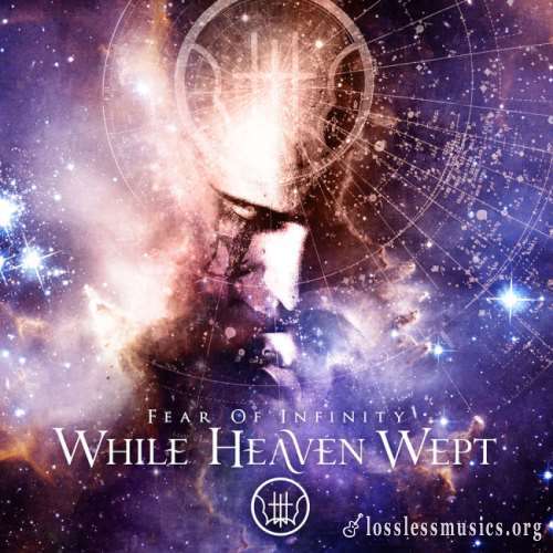 While Heaven Wept - Fеаr Оf Infinitу (2011)