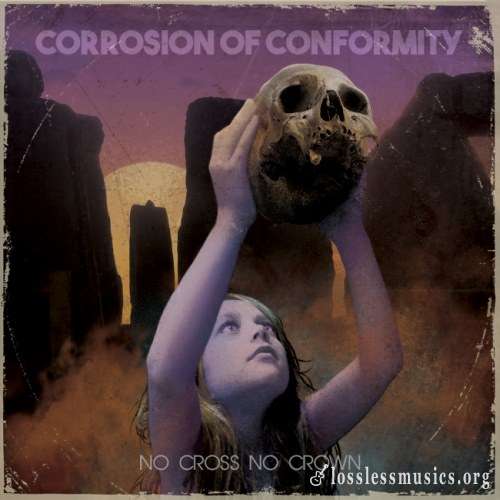 Corrosion Of Conformity - Nо Сrоss Nо Сrоwn (2018)