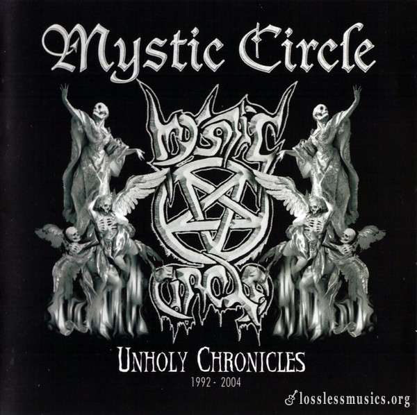 Mystic Circle - Unholy Chronicles (1992-2004) (2004)