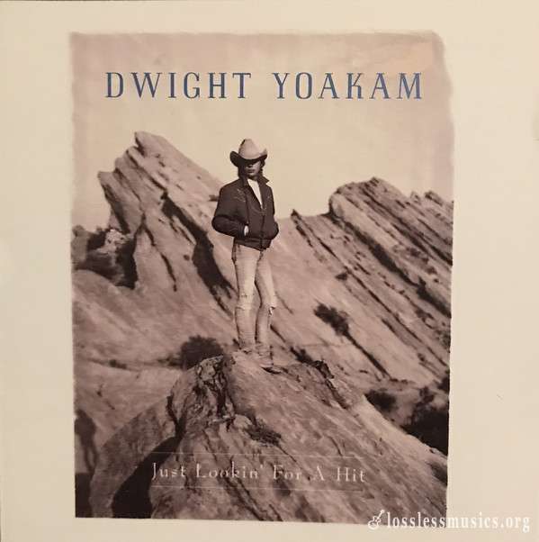 Dwight Yoakam - Just Lookin' For A Hit (1989)