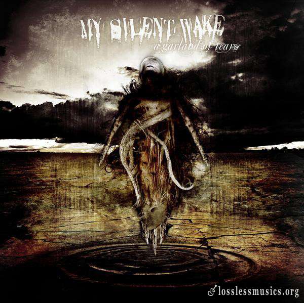 My Silent Wake - A Garland Of Tears (2008)