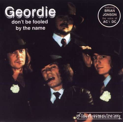 Geordie - Dоn't Ве Fооlеd Ву Тhе Nаmе (1974) (1990)