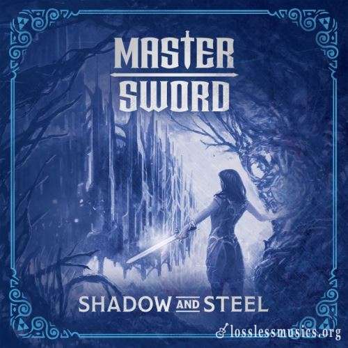 Master Sword - Shаdоw аnd Stееl (2018)