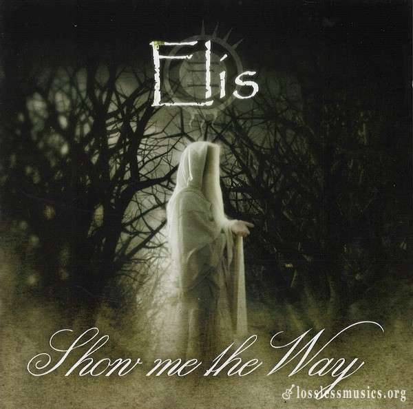 Elis - Show Me The Way (2007)