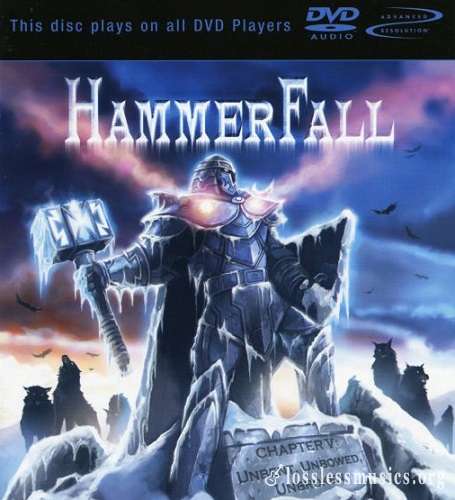 HammerFall - Chapter V: Unbent, Unbowed, Unbroken [DVD-Audio] (2005)