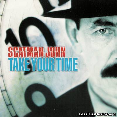 Scatman John - Take Your Time (1999)