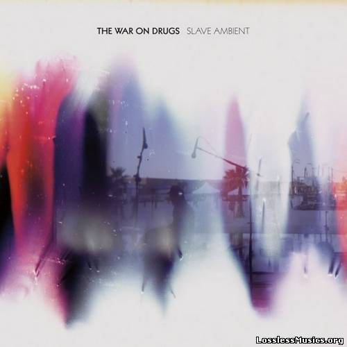 The War on Drugs - Slave Ambient (Deluxe Edition) (2011)