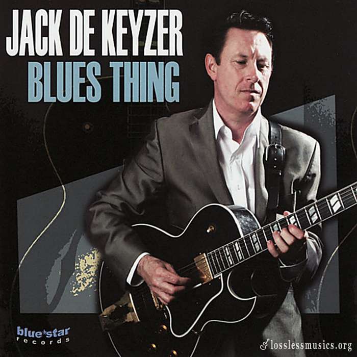 Jack De Keyzer - Blues Thing (2009)