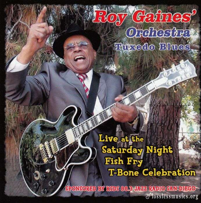 Roy Gaines - Live at the Saturday Night Fish Fry T-Bone Celebration (2018)