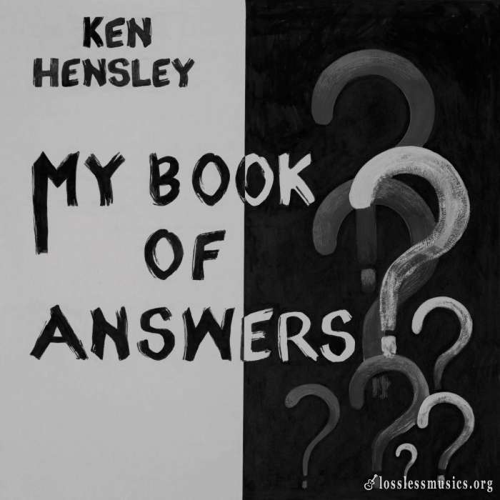 Ken Hensley - Му Вооk Оf Аnswеrs (2021)