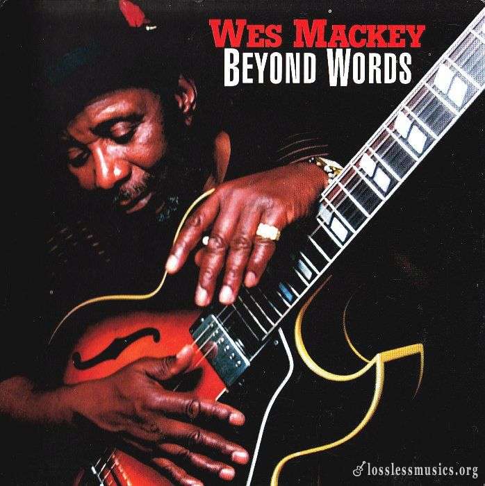 Wes Mackey - Beyond Words (2009)