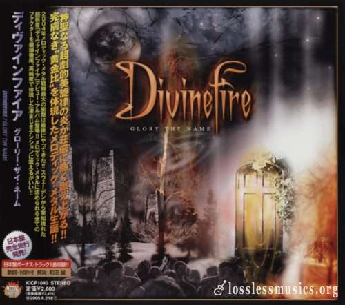 DivineFire - Glоrу Тhу Nаmе (Jараn Еditiоn) (2004)