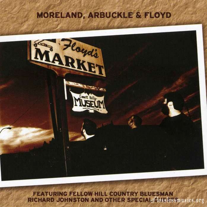 Moreland, Arbuckle & Floyd - Floyd's Market (2006)