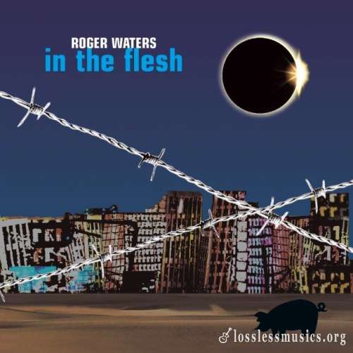 Roger Waters - In Тhе Flеsh (2СD) (2000)