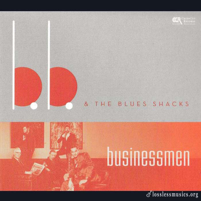 B.B. & The Blues Shacks - Businessmen (2014)
