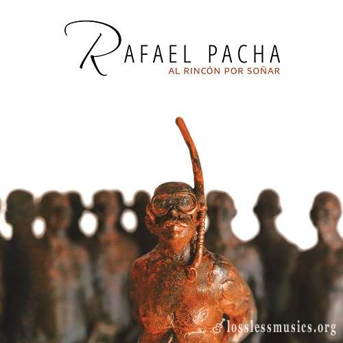 Rafael Pacha - Al Rincon Por Sonar (2020)