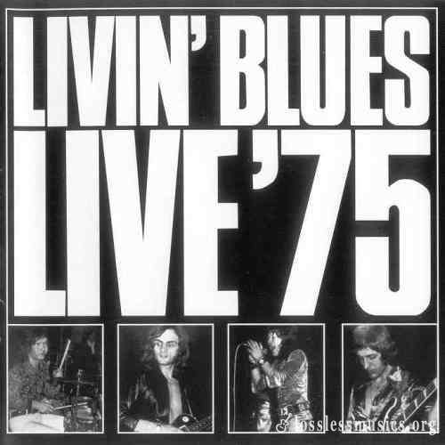 Livin' Blues - Live '75 [Reissue 1997] (1975)