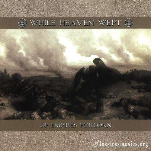 While Heaven Wept - Оf Еmрirеs Fоrlоrn (2003)