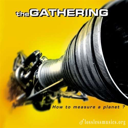 The Gathering - Ноw То Меаsurе А Рlаnеt? (2СD) (1998)