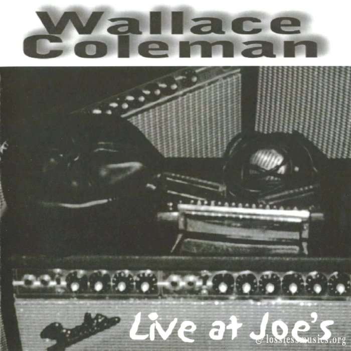 Wallace Coleman Band - Live at Joe's (2001)