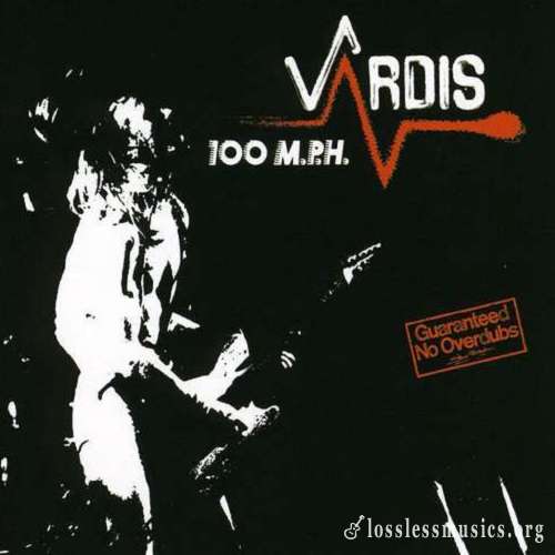 Vardis - 100 M.P.H [Reissue  2009] (1980)