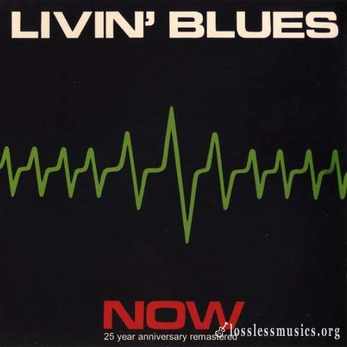 Livin' Blues - Now [Reissue 2012] (1987)