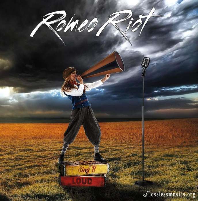 Romeo Riot - Sing It Lоud (2017)