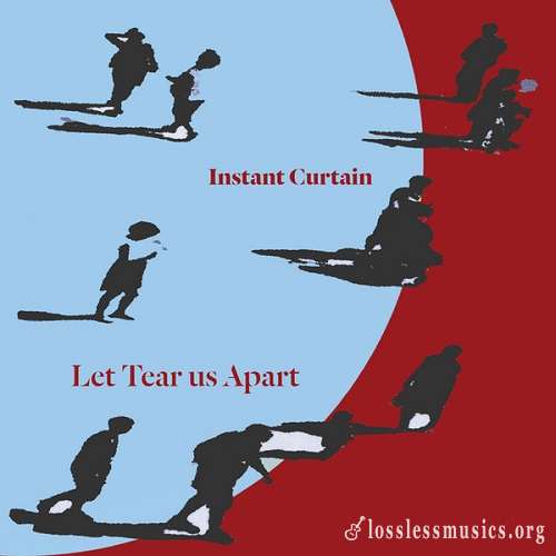 Instant Curtain - Let Tear Us Apart (2020)