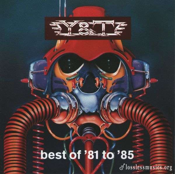 Y&T - Best of '81 to '85 (1990)