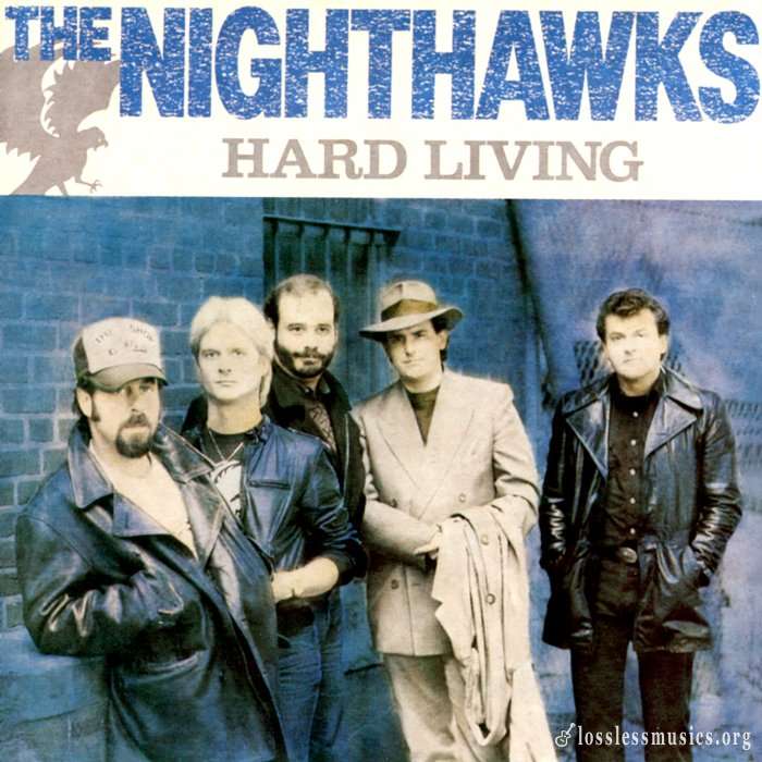 The Nighthawks - Hard Living (1986)