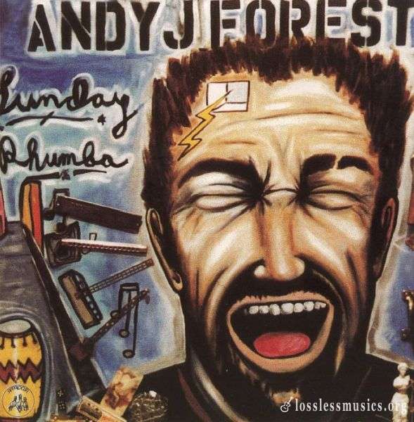 Andy J. Forest - Sunday Rhumba (2001)