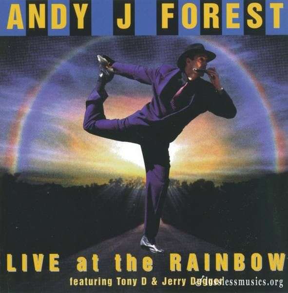 Andy J. Forest - Live At The Rainbow (1998)