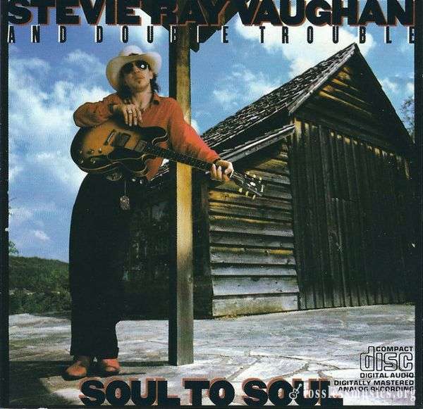 Stevie Ray Vaughan and Double Trouble - Soul To Soul (1985)