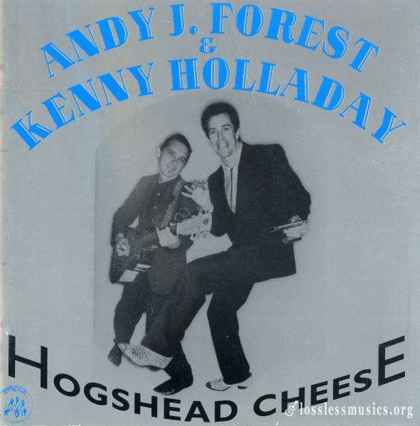 Andy J. Forest & Kenny Holladay - Hogshead Cheese (1995)