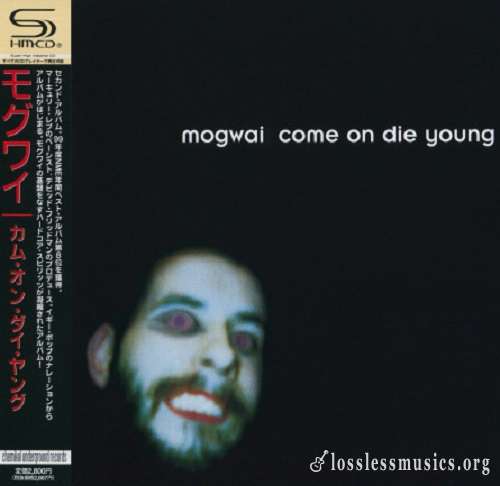 Mogwai - Come On Die Young (Japan Edition) (2008)