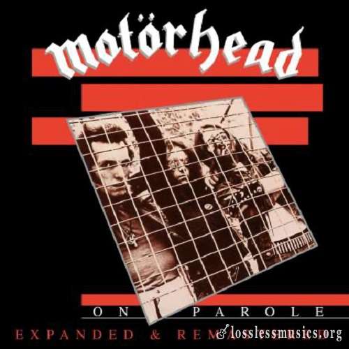 Motorhead - On Parole [Expanded & Remastered] (2020)