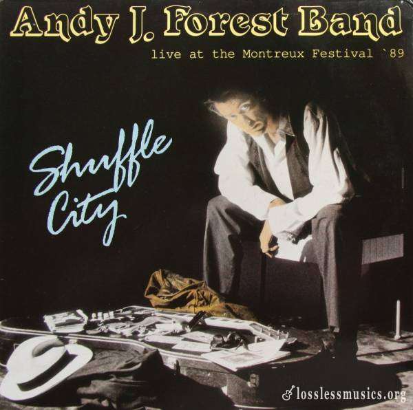 Andy J. Forest Band - Shuffle City (1989)