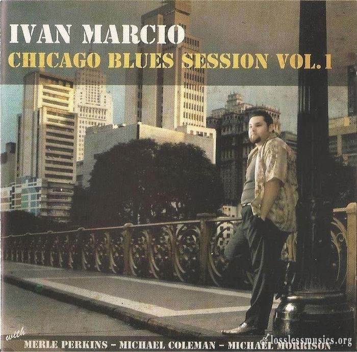 Ivan Marcio - Chicago Blues Session Vol. 1 (2008)