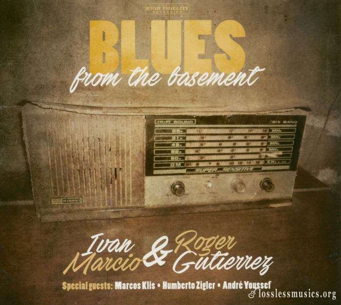Ivan Marcio & Roger Gutierrez - Blues From The Basement (2016)