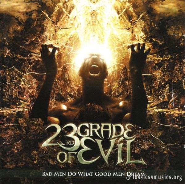 23rd Grade Of Evil - Bad Men Do What Good Men Dream (2012)