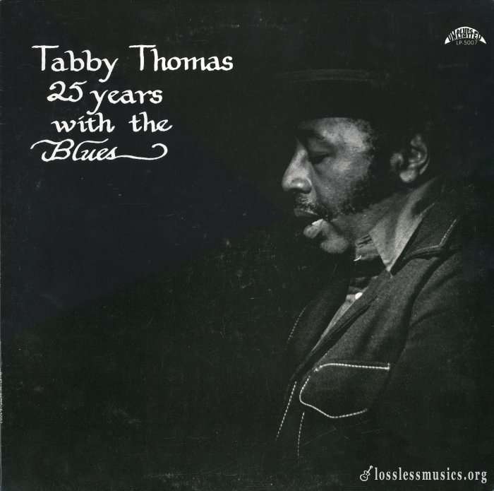 Tabby Thomas - 25 Years With The Blues [Vinyl-Rip] (1980)