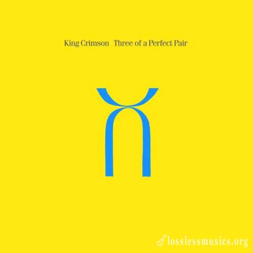 King Crimson - Тhrее Оf А Реrfесt Раir (1984) (2004)