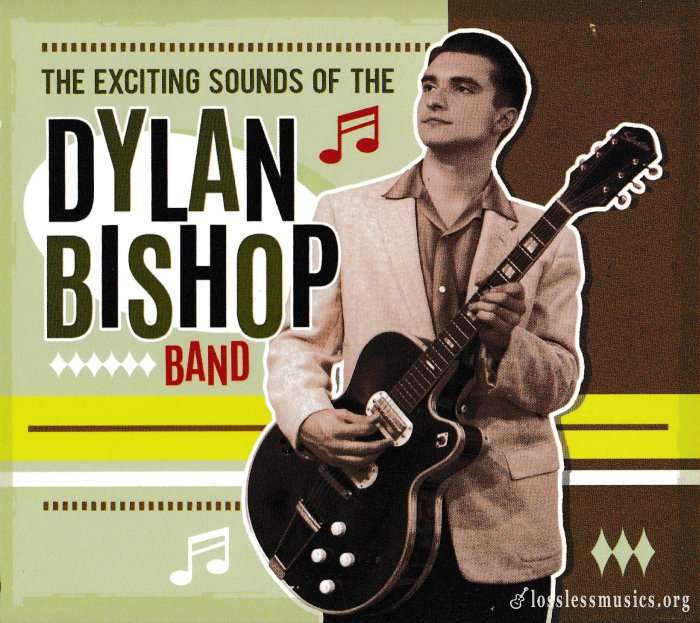 Dylan Bishop Band - The Exciting Sounds Of Dylan Bishop Band (2017)