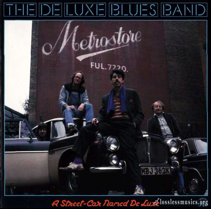 The De Luxe Blues Band - A Street Car Named De Luxe (1995)