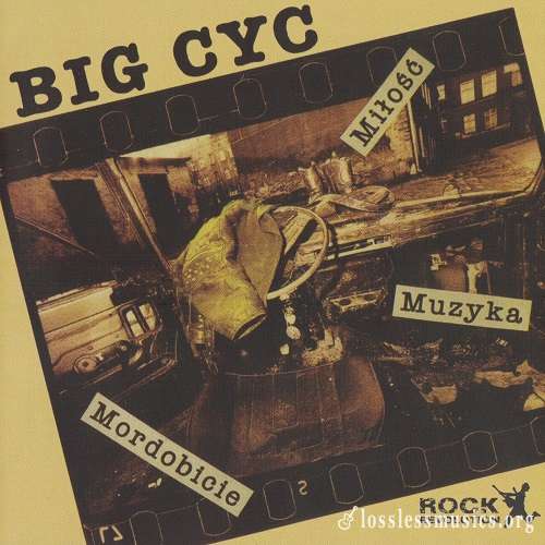 Big Cyc - Milosc, Muzyka, Mordobicie [Reissue 2020] (1992)