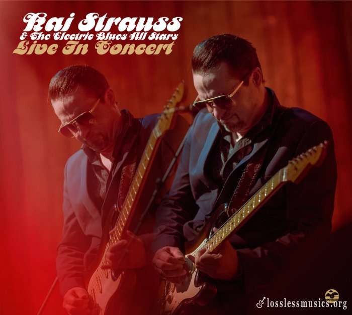 Kai Strauss & The Electric Blues All Stars - Live in Concert [2CD] (2019)