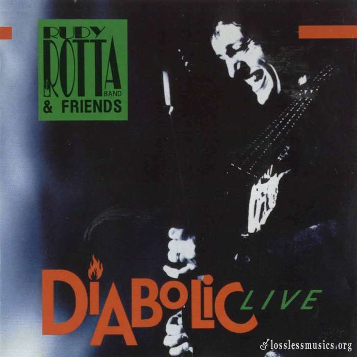 Rudy Rotta Band & Friends - Diabolic Live (1993)
