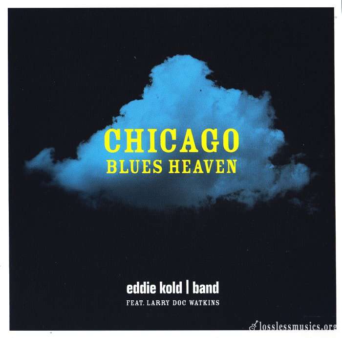 Eddie Kold Band - Chicago Blues Heaven (2018)